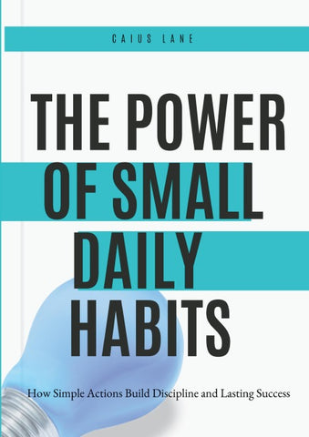 The Power of Small Daily Habits