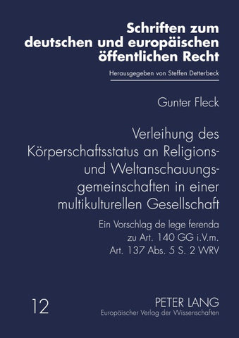Verleihung des Körperschaftsstatus an Religions- und Weltanschauungsgemeinschaften in einer multikulturellen Gesellschaft