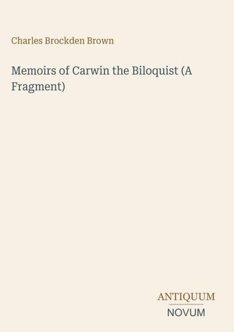 Memoirs of Carwin the Biloquist (A Fragment)