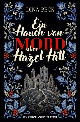 Ein Hauch von Mord über Hazel Hill