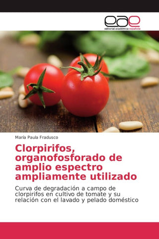 Clorpirifos, organofosforado de amplio espectro ampliamente utilizado