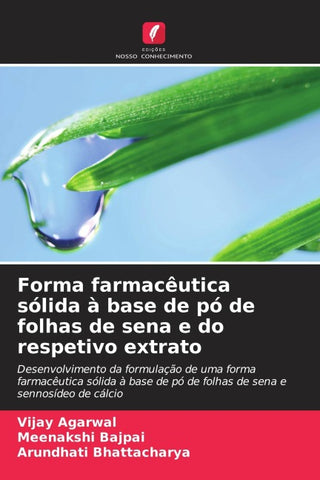 Forma farmacêutica sólida à base de pó de folhas de sena e do respetivo extrato