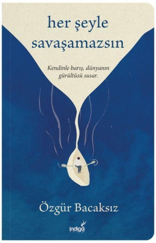Her Seyle Savasamazsin
