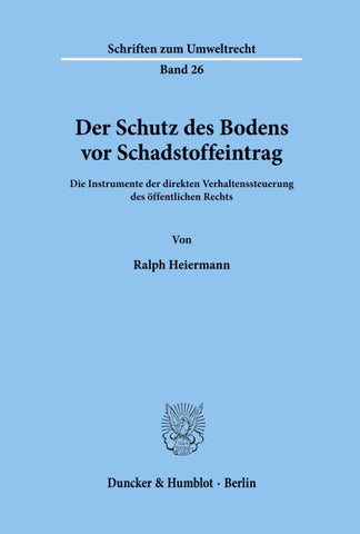 Der Schutz des Bodens vor Schadstoffeintrag.