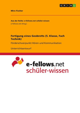 Fertigung eines Geobretts (5. Klasse, Fach Technik)