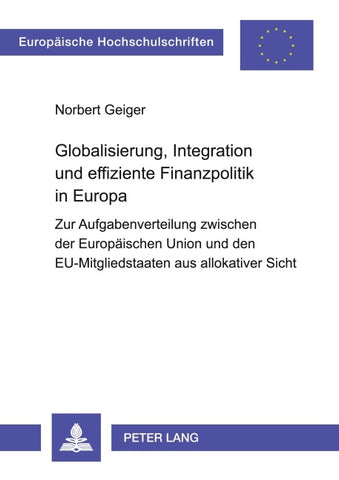 Globalisierung, Integration und effiziente Finanzpolitik in Europa