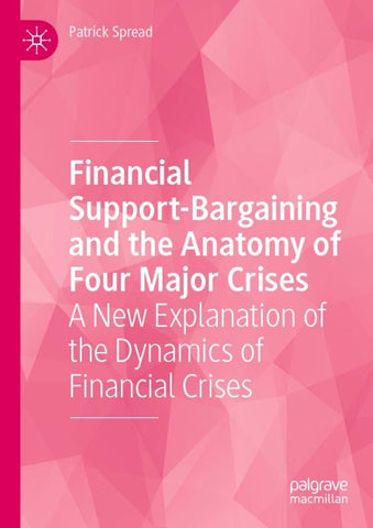Financial Support-Bargaining and the Anatomy of Four Major Crises