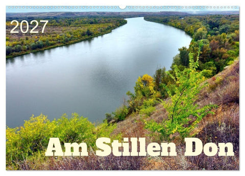 Am Stillen Don (Wandkalender 2027 DIN A2 quer), CALVENDO Monatskalender