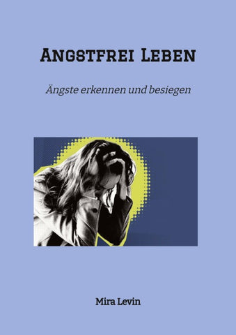 Angstfrei Leben