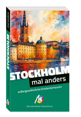 MICHAEL MÜLLER Reiseführer Stockholm - mal anders