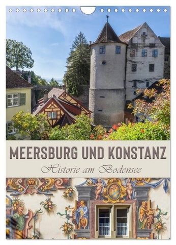 MEERSBURG UND KONSTANZ Historie am Bodensee (Wandkalender 2027 DIN A4 hoch), CALVENDO Monatskalender