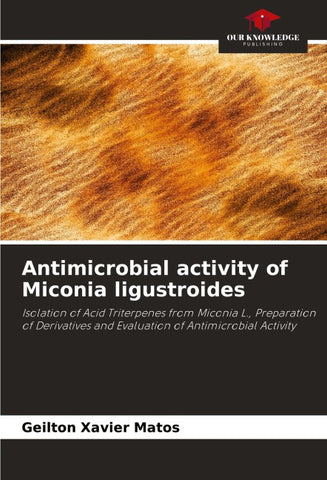 Antimicrobial activity of Miconia ligustroides