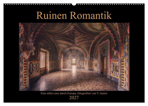 Ruinen Romantik (Wandkalender 2027 DIN A2 quer), CALVENDO Monatskalender
