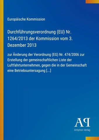 Durchführungsverordnung (EU) Nr. 1264/2013 der Kommission vom 3. Dezember 2013