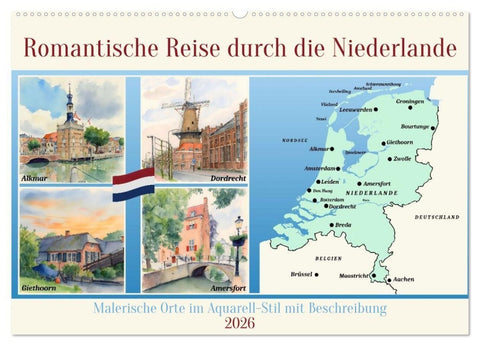Romantische Reise durch die Niederlande (Wandkalender 2026 DIN A2 quer), CALVENDO Monatskalender