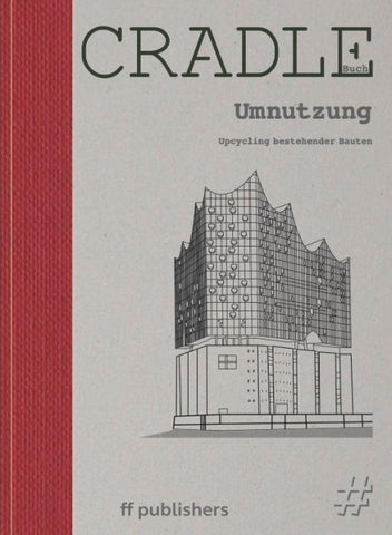 CRADLE Buch: Umnutzung
