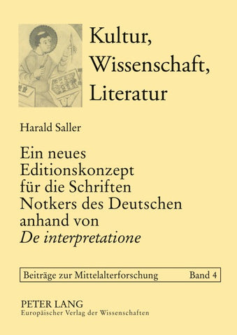 Ein neues Editionskonzept für die Schriften Notkers des Deutschen anhand von «De interpretatione»