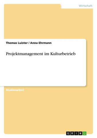 Projektmanagement im Kulturbetrieb