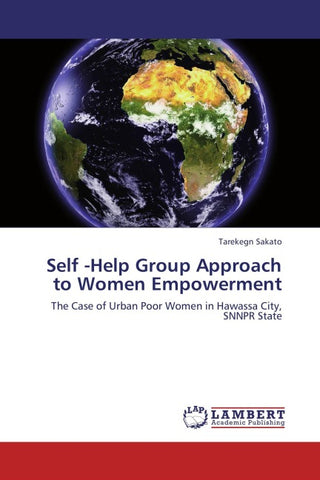 Self -Help Group Approach to Women Empowerment