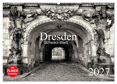 Dresden Schwarz-Weiß (Wandkalender 2027 DIN A2 quer), CALVENDO Monatskalender