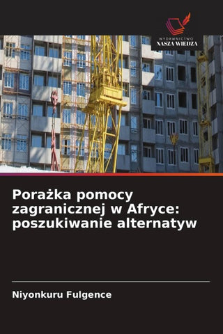 Pora¿ka pomocy zagranicznej w Afryce: poszukiwanie alternatyw
