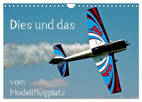 Dies und das vom Modellflugplatz (Wandkalender 2027 DIN A4 quer), CALVENDO Monatskalender