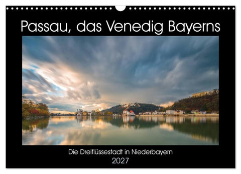 Passau, das Venedig Bayerns (Wandkalender 2027 DIN A3 quer), CALVENDO Monatskalender