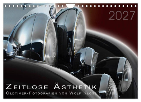Zeitlose Ästhetik Oldtimer-Fotografien von Wolf Kloss (Wandkalender 2027 DIN A4 quer), CALVENDO Monatskalender
