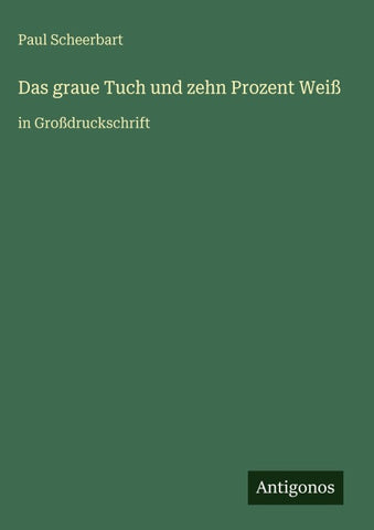 Das graue Tuch und zehn Prozent Weiß