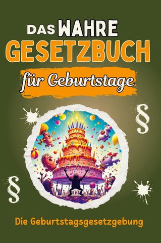 Das wahre Gesetzbuch für Geburtstage