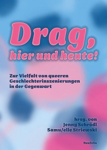 Drag, hier und heute!