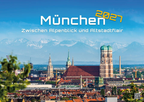 München - Zwischen Alpenblick und Altstadtflair - 2027 - Kalender DIN A2