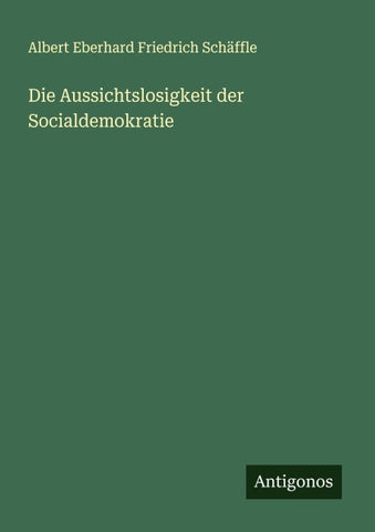 Die Aussichtslosigkeit der Socialdemokratie