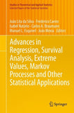 Advances in Regression, Survival Analysis, Extreme Values, Markov Processes and Other Statistical Applications