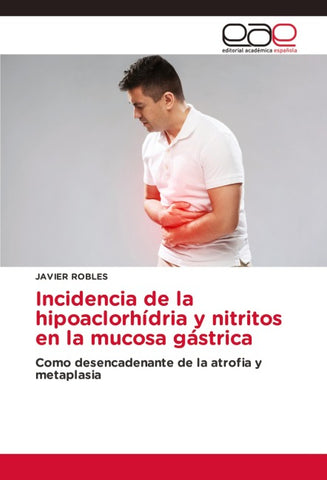 Incidencia de la hipoaclorhídria y nitritos en la mucosa gástrica