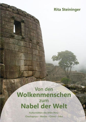Von den Wolkenmenschen zum Nabel der Welt