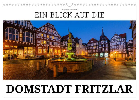 Ein Blick auf Fritzlar (Wandkalender 2026 DIN A3 quer), CALVENDO Monatskalender
