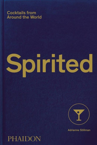 Spirited: Cocktails from Around the World (2020)
