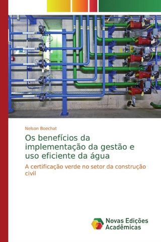 Os benefícios da implementação da gestão e uso eficiente da água