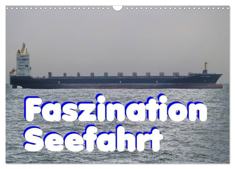 Faszination Seefahrt (Wandkalender 2027 DIN A3 quer), CALVENDO Monatskalender