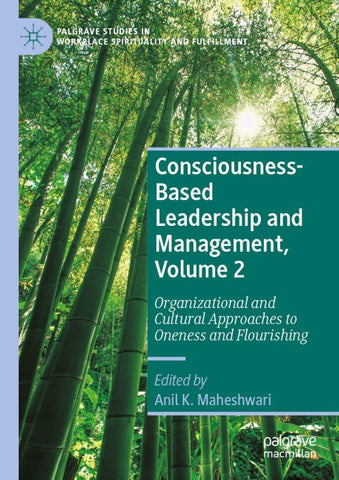 Consciousness-Based Leadership and Management, Volume 2