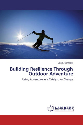 Building Resilience Through Outdoor Adventure
