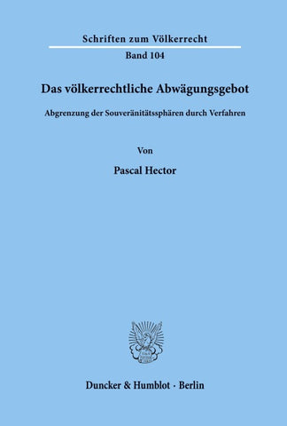 Das völkerrechtliche Abwägungsgebot.