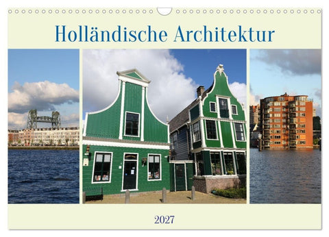 Holländische Architektur (Wandkalender 2027 DIN A3 quer), CALVENDO Monatskalender