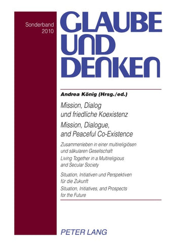 Mission, Dialog und friedliche Koexistenz - Mission, Dialogue, and Peaceful Co-Existence