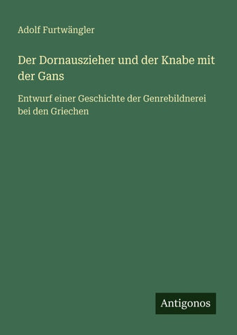 Der Dornauszieher und der Knabe mit der Gans