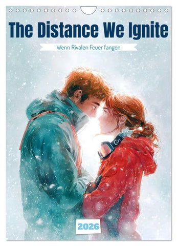 The Distance We Ignite (Wandkalender 2026 DIN A4 hoch), CALVENDO Monatskalender