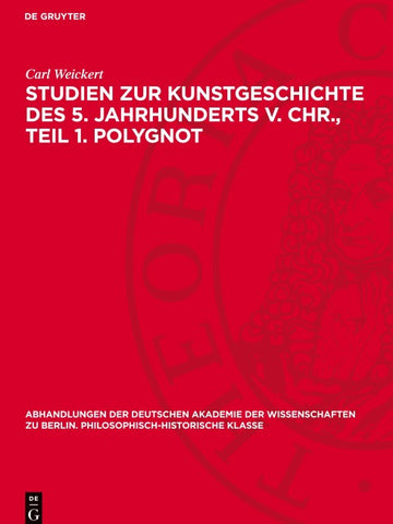 Studien zur Kunstgeschichte des 5. Jahrhunderts v. Chr., Teil 1. Polygnot
