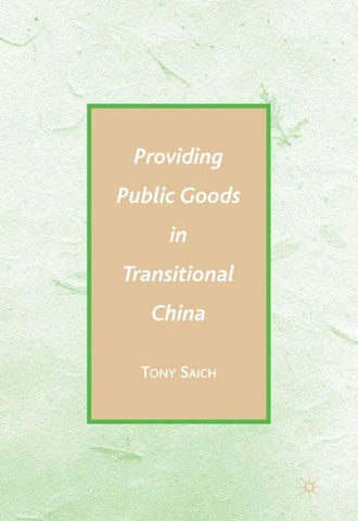 Providing Public Goods in Transitional China