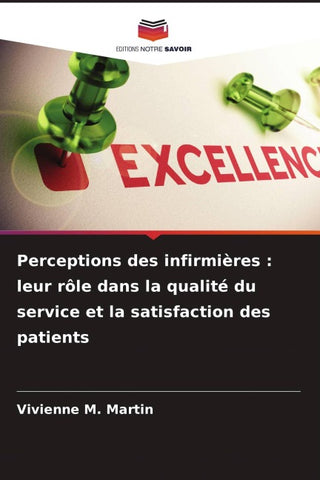Perceptions des infirmières : leur rôle dans la qualité du service et la satisfaction des patients
